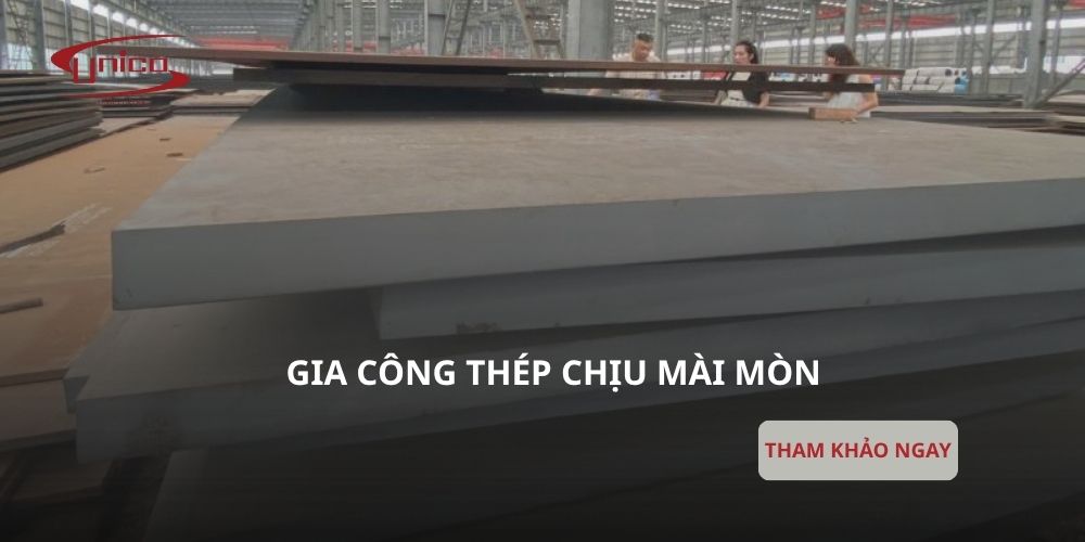 Gia công thép chịu mài mòn theo yêu cầu