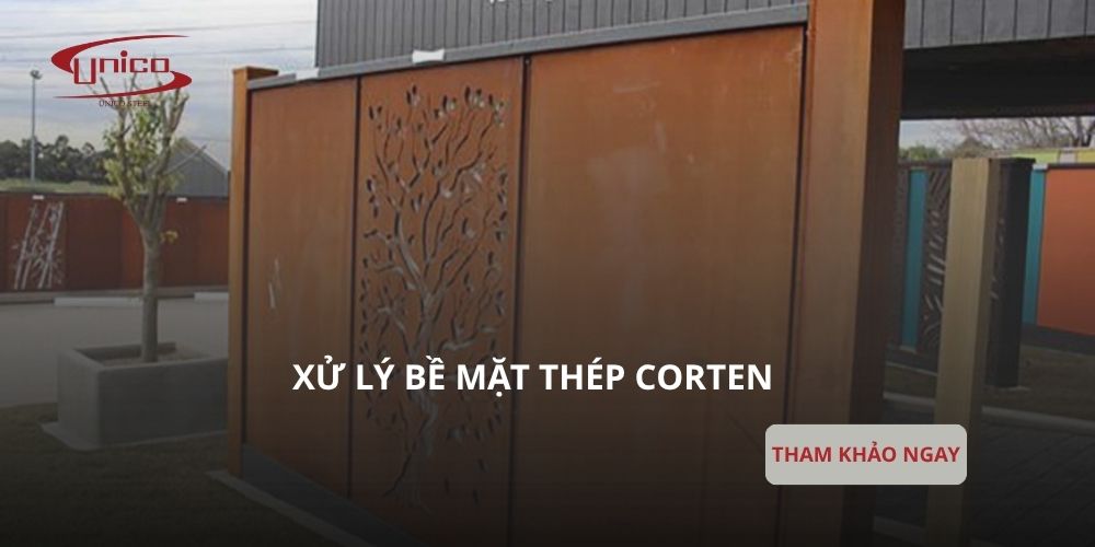 Xử lý bề mặt thép Corten: Phương pháp và lưu ý quan trọng