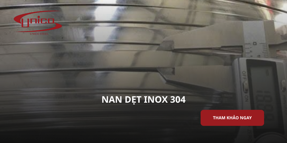 Nan dẹt inox 304: Đặc điểm, quy cách và ứng dụng