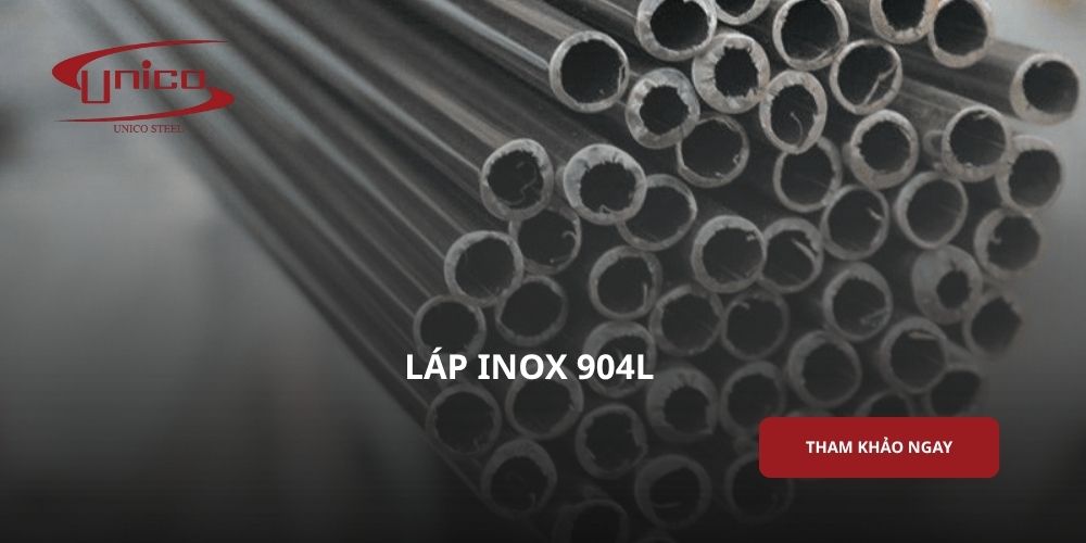 Láp inox 904L vật liệu inox chống ăn mòn cao