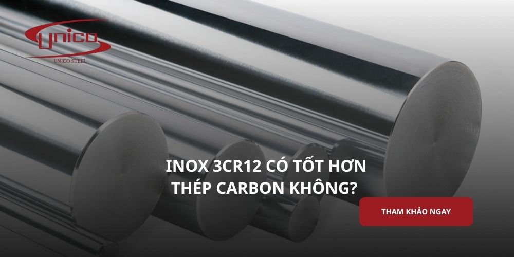 Inox 3Cr12 có tốt hơn thép carbon không? So sánh chi tiết