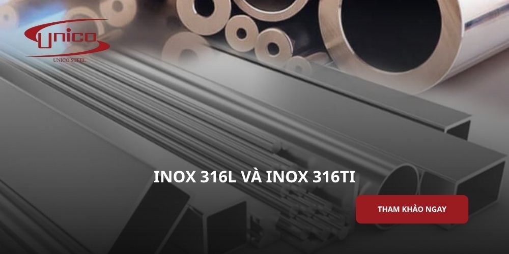Inox 316L và Inox 316Ti: So sánh chi tiết và cách lựa chọn