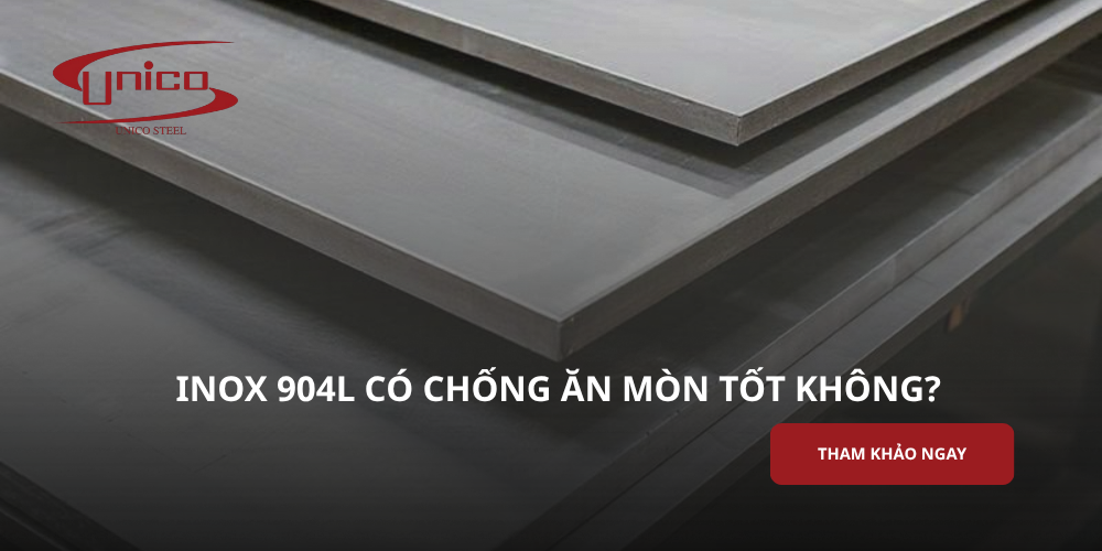 Inox 904L có chống ăn mòn tốt không?