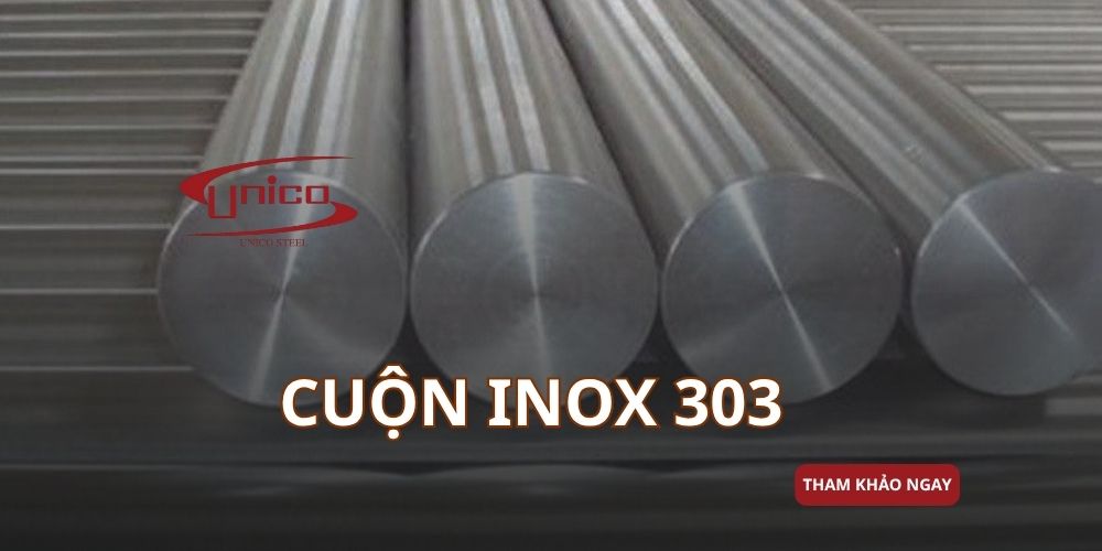 Cuộn Inox 303 là gì? Ưu điểm và ứng dụng thực tế