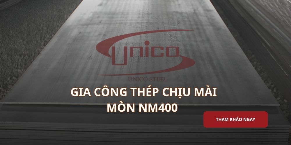 Gia công thép chịu mài mòn NM400 theo yêu cầu kỹ thuật