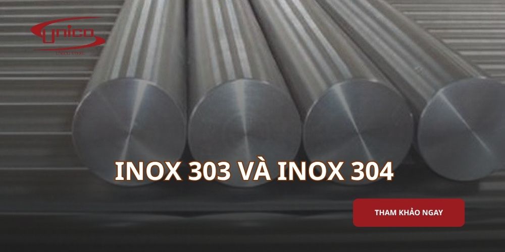 Inox 303 và Inox 304 khác nhau như thế nào? Cách chọn đúng cho từng ứng dụng
