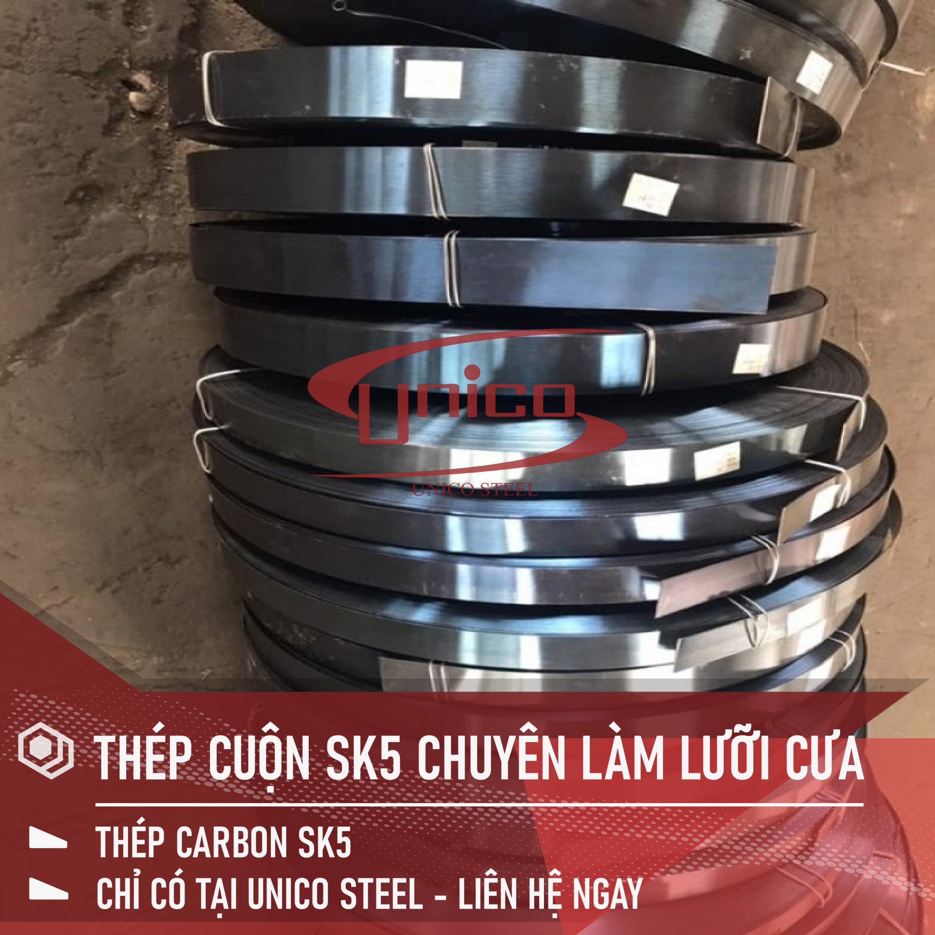 UNICO CHUYÊN CẤP THÉP CUỘN SK5 LÀM LƯỠI CƯA GIÁ TỐT
