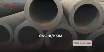 Tìm hiểu ống hợp kim và địa chỉ cung cấp uy tín
